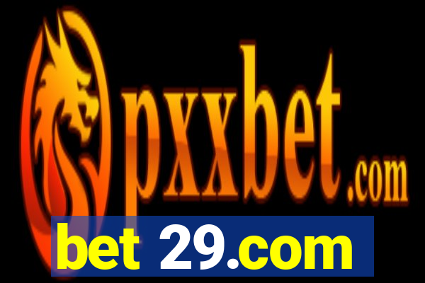 bet 29.com